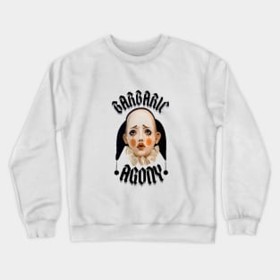 Gothic Clown Barbaric Agony Crewneck Sweatshirt